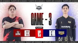 [Game - 3] GEEK FAM vs DEWA UNITED - MPL S12