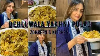 Delhi Ka Mashhoor Yakhni Pulao | Recipe By Zohreen | In Urdu