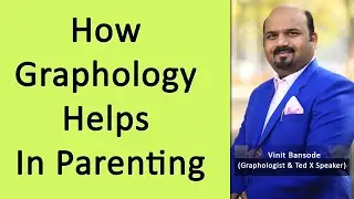 How Graphology Helps In Parenting By Graphologist Vinit Bansode
