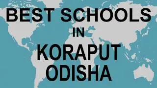 Schools in Koraput, Odisha   CBSE, Govt, Private, International