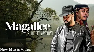 Shukri Jamal | Magallee | New Ethiopian Afan Oromo Music Video 2025 (Official Video)