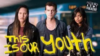 I'M IN A PLAY!!! This Is Our Youth By Kenneth Lonergan  - Thien Vuong, Derek Evans, Annie Jacob
