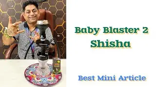 Baby Blaster 2 Shisha 🔥🔥 | Best Mini Shisha | Shisha3sixty Flavour #viral #hookah #review #shisha