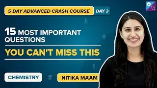 15 Most Important & Difficult Questions You Can't Miss For JEE Advanced 2022! | 5-Day Crash Course
