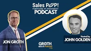 Guest Appearances by Attorney Jon Groth - Sales POP! Insights &ndash; Hosted by John Golden