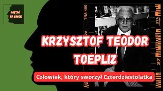 Krzysztof Teodor Toeplitz - Życiorys Geniusza