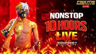 NON-STOP 10 HOURS FREE FIRE | 1V1, 1V2 ,1v4  CUSTOM ROOMS | GRAND MASTER RANK |DEVADASU GAMING🎮