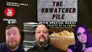 The Unwatched Pile #14 | with Special Guest Celeste de la Cabra