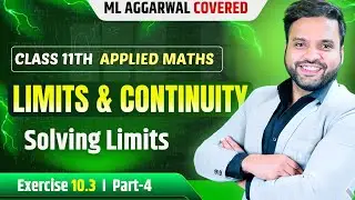 Limits & Continuity Class11 Applied Maths Ex-10.3 | How to solve Limits | Solving limits ML Aggarwal