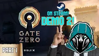 Gate Zero Demo 2 | Part 1 Playthrough