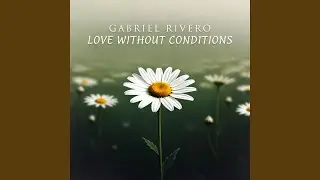 Love Without Conditions