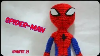 🕷 Spider-man 🕷 (parte 2) || Crochet o ganchillo.