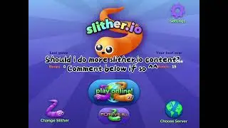 SLITHER.IO with EDITING O: (no voice :3)