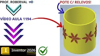 Aula 1194 - Modelamento do Pote com Relevos  Emboss no Autodesk Inventor 2026