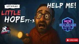 Little Hope Part 3 💀| FBX Ghost Gyan & Panic Decisions | This Game Hates Us 😂