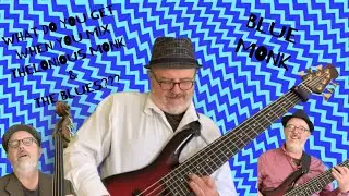 JAZZ BASS SESSIONS: Blue Monk by Thelonious Monk on Six String Bass & Double Bass