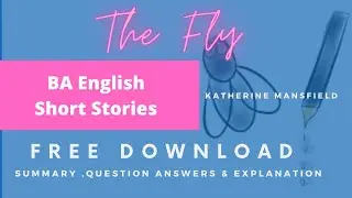 BA English short story The fly by Katherine Mansfield summary and  pdf notes
