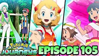 SERENA RETURNS! Ash & Serena Reunite! Ash vs WALLACE! | Pok&eacute;mon (2019) Journeys Episode 105 Review