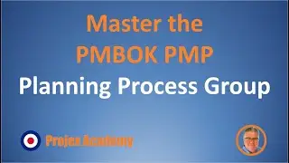 Master the PMBOK PMP Planning  Process Group - Part1