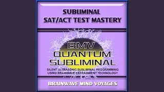 Subliminal SAT ACT Test Mastery - Silent Ultrasonic Track
