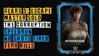 Gears 5 Master Escape SOLO | The Corruption | Gunner / Outsider Kait