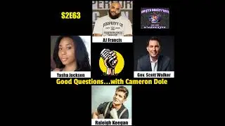 S2E63 - AJ Francis, Yasha Jackson, Governor Scott Walker, and Raleigh Keegan
