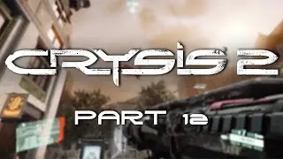 Crysis 2 Walkthrough - Train To Catch - Gameplay Part 12