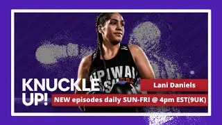 Knuckle Up: Rising Star Lani Daniels Pre-Fight Analysis | Female Heavyweight Clash!