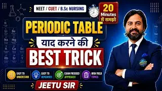Periodic Table याद करने की BEST TRICK 🔥 | 20 Minutes में समझो | Modern Periodic Table | Jeetu Sir