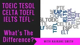 TESOL CELTA TOEFL TEFL - What&rsquo;s The Difference?
