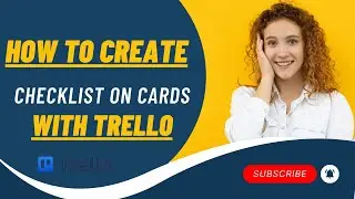 How To Create Checklist On Cards With Trello (In 2025)