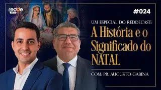 ReddeCast #024 - A História e o Significado do Natal - Especial de Natal