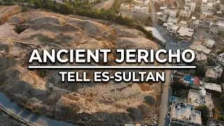 Ancient Jericho, Tell es-Sultan, Tel Jericho  / תל יריחו