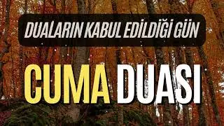 DUALARIN KABUL EDİLDİĞİ GÜN - CUMA DUASI