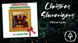 Christmas Shenanigans {OFFICIAL AUDIO} 🎅🎼