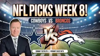 NFL Picks Week 8! Dallas Cowboys vs Denver Broncos NFL Pick Sunday 10/26/25 l Vernon&rsquo;s Bets & Picks