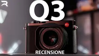 LEICA Q3: LA VERA COMPATTA PREMIUM | RECENSIONE ITA + FILE RAW