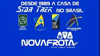 NovaFrota, Desde 1989 a casa de Star Trek no Brasil.