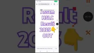 Assam HSLC Result 2025 ? How To Check Online in Mobile How To Check Result 1 Click Ma ?