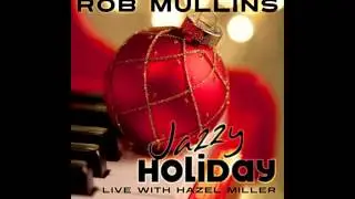 Santa Baby - Rob Mullins - Jazzy Holiday