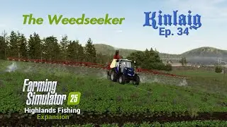 Kinlaig / Ep. 34 The Weedseeker / Farming Simulator 25 PS5 Let's Play FS25