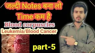 Blood corpuscles|Leukemia|Blood cancer||Oncogene|types of cancer|detection/treatment of cancer|Neet|
