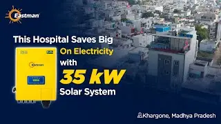 Best Solar for Hospitals? 35kW Solar Installation Case Study | Eastman Solar Success