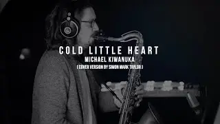 Cold Little Heart - Saxophone Cover Version