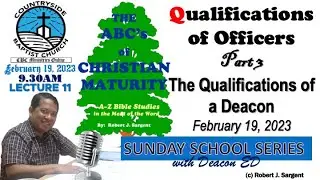 Sunday School | ABCs of Christian Maturity | Qualifications, Lecture 11 | CBC Ministries Online PH