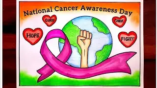 National Cancer Awareness Day Poster Drawing | Cancer Awareness Drawing | World Cancer Day Drawing