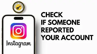 How To Check If Someone REPORTED Your Instagram Account