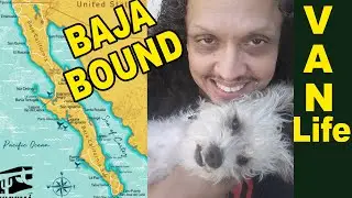 Baja Van Life | Engine Problems & Optimism (Pt 1)