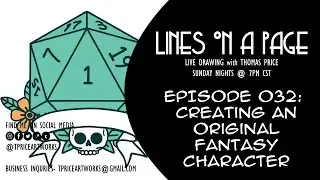 Lines On A Page Episode 032: Creating An Original Fantasy Character