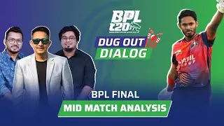 BPL Final | Rajshashi VS Chattogram | Mid Match Analysis | Syed Abid Hussain Sami